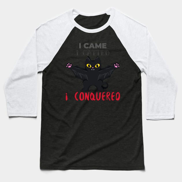 I Came I Catted I Conquered Baseball T-Shirt by TeachUrb